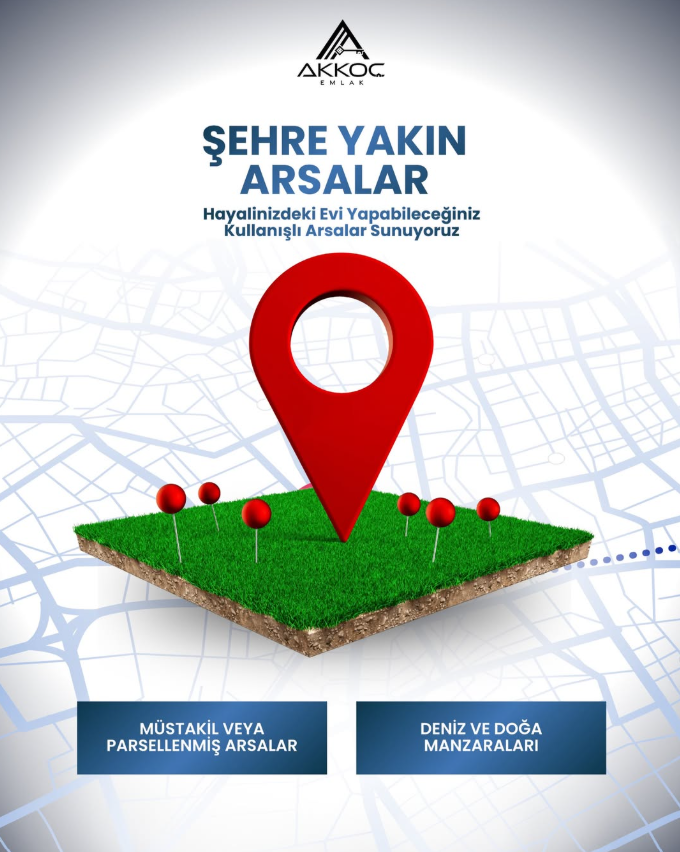 Akkoç Emlak - Şehre yakın müstakil parseller ve doğa manzaralı arsalar